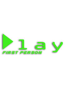 Play First Person